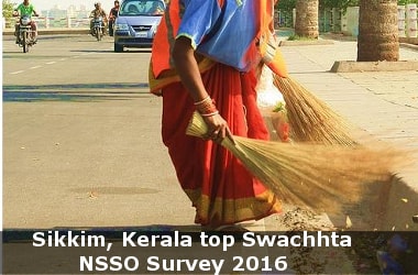 Sikkim, Kerala top Swachhta NSSO Survey 2016